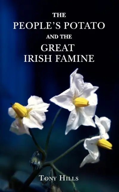 La patata del pueblo y la gran hambruna irlandesa - People's Potato and the Great Irish Famine