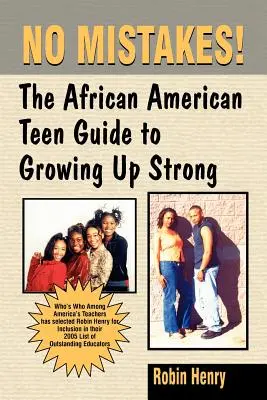 Sin errores: La guía del adolescente afroamericano para crecer fuerte - No Mistakes: The African American Teen Guide to Growing Up Strong