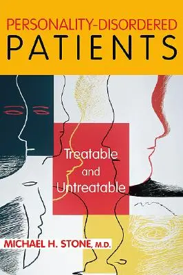 Pacientes con trastornos de la personalidad: Tratables y no tratables - Personality-Disordered Patients: Treatable and Untreatable