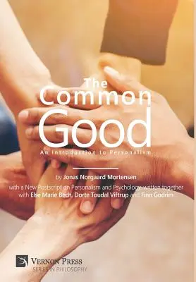 El bien común: Una introducción al personalismo - The Common Good: An Introduction to Personalism