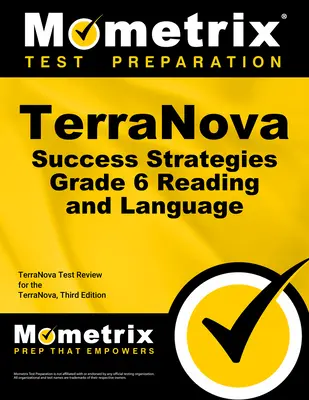 Guía de Estudio de Lectura y Lenguaje Terranova Success Strategies Grade 6: Terranova Test Review for the Terranova, Tercera Edición - Terranova Success Strategies Grade 6 Reading and Language Study Guide: Terranova Test Review for the Terranova, Third Edition