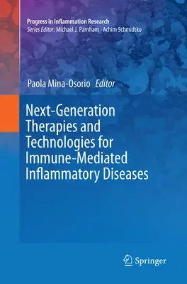 Terapias y tecnologías de próxima generación para enfermedades inflamatorias inmunomediadas - Next-Generation Therapies and Technologies for Immune-Mediated Inflammatory Diseases