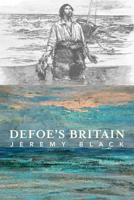 La Gran Bretaña de Defoe - Defoe's Britain