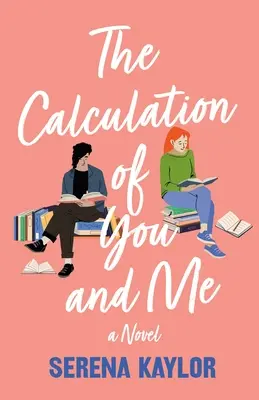 El Cálculo de Tú y Yo - The Calculation of You and Me