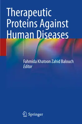 Proteínas terapéuticas contra las enfermedades humanas - Therapeutic Proteins Against Human Diseases