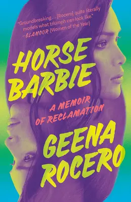 Barbie Caballo: Una Memoria de Reclamación - Horse Barbie: A Memoir of Reclamation