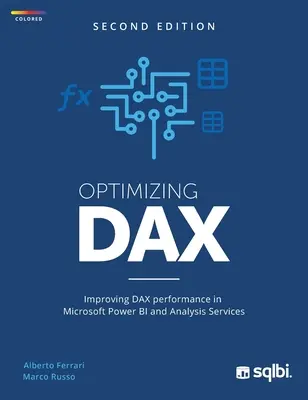 Optimización de DAX: Mejora del rendimiento de DAX en Microsoft Power BI y Analysis Services - Optimizing DAX: Improving DAX performance in Microsoft Power BI and Analysis Services