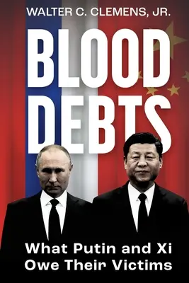 Deudas de sangre: ¿Qué deben Putin y Xi a sus víctimas? - Blood Debts: What Do Putin and Xi Owe Their Victims?