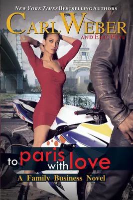 A París con Amor: Una novela familiar - To Paris with Love: A Family Business Novel