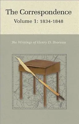 La correspondencia de Henry D. Thoreau: Volumen 1: 1834 - 1848 - The Correspondence of Henry D. Thoreau: Volume 1: 1834 - 1848