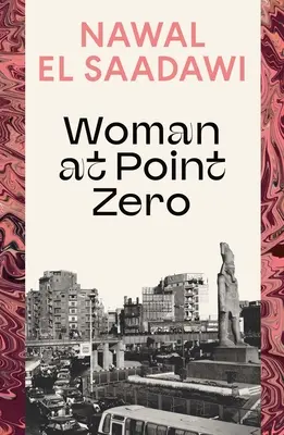 Mujer en el punto cero - Woman at Point Zero