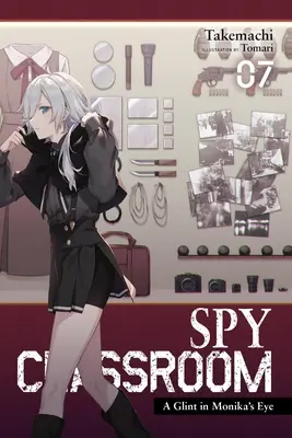 Spy Classroom, Vol. 7 (Novela ligera): A Glint in Monika's Eye - Spy Classroom, Vol. 7 (Light Novel): A Glint in Monika's Eye