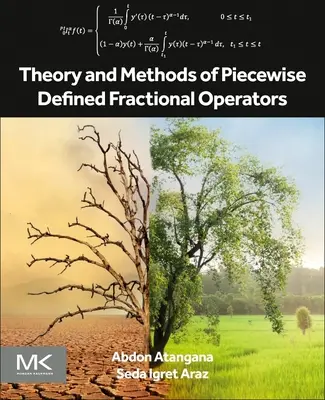 Teoría y métodos de operadores fraccionarios definidos a trozos - Theory and Methods of Piecewise Defined Fractional Operators