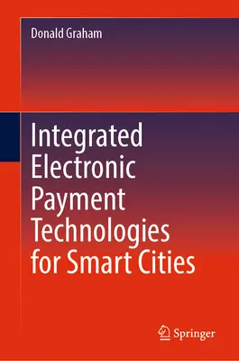Tecnologías integradas de pago electrónico para ciudades inteligentes - Integrated Electronic Payment Technologies for Smart Cities