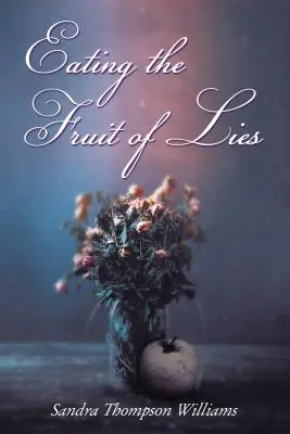 Comer el fruto de la mentira - Eating the Fruit of Lies