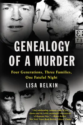 Genealogía de un asesinato: Cuatro generaciones, tres familias, una noche aciaga - Genealogy of a Murder: Four Generations, Three Families, One Fateful Night