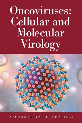 Oncovirus: Virología celular y molecular - Oncoviruses: Cellular and Molecular Virology