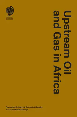 El petróleo y el gas en África - Upstream Oil and Gas in Africa