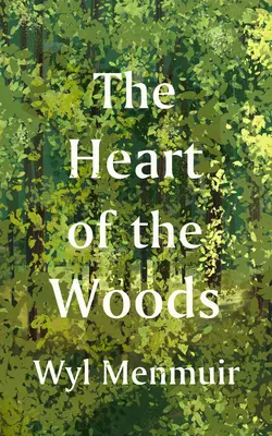 El corazón de los bosques - The Heart of the Woods