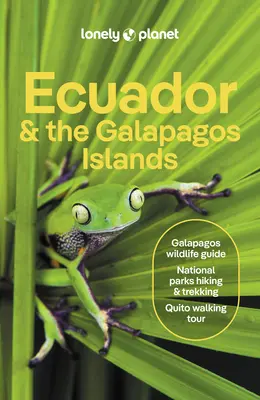 Lonely Planet Ecuador y las Islas Galápagos - Lonely Planet Ecuador & the Galapagos Islands