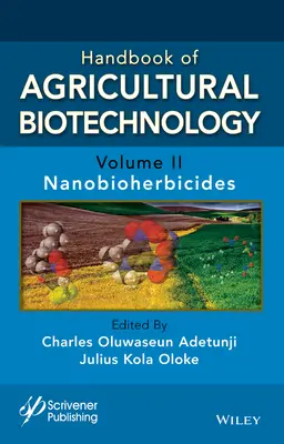 Manual de biotecnología agrícola, volumen 2: Nanobioherbicidas - Handbook of Agricultural Biotechnology, Volume 2: Nanobioherbicides