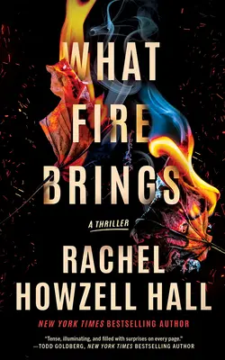 Lo que trae el fuego: Un thriller - What Fire Brings: A Thriller