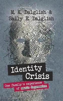 Crisis de identidad: la experiencia de una familia con depresión maníaca - Identity Crisis: one family's experience of manic depression