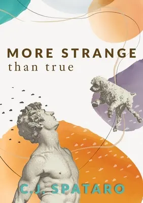 Más extraño que cierto - More Strange Than True
