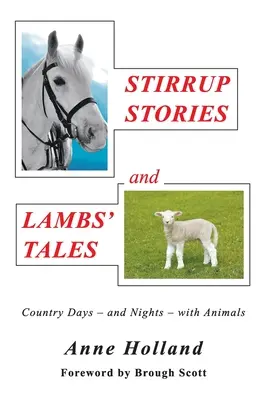 CUENTOS DE STIRRUP y CUENTOS DE CORDEROS: Días -y noches- de campo con animales - STIRRUP STORIES and LAMBS' TALES: Country Days - and Nights - with Animals