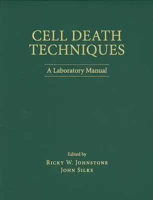 Técnicas de Muerte Celular: Manual de laboratorio - Cell Death Techniques: A Laboratory Manual