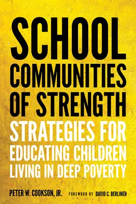 Comunidades escolares fuertes: Estrategias para educar a niños que viven en la pobreza extrema - School Communities of Strength: Strategies for Educating Children Living in Deep Poverty