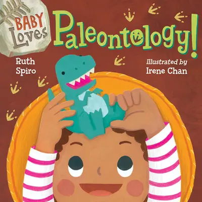 El bebé ama la paleontología - Baby Loves Paleontology