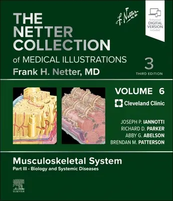 Colección Netter de ilustraciones médicas: Sistema musculoesquelético, Volumen 6, Parte III - Biología y enfermedades sistémicas - The Netter Collection of Medical Illustrations: Musculoskeletal System, Volume 6, Part III - Biology and Systemic Diseases