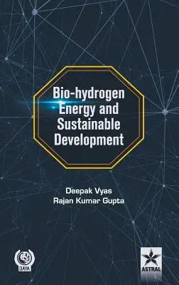 Energía de biohidrógeno y desarrollo sostenible - Bio-hydrogen Energy and Sustainable Development