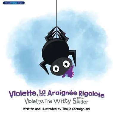 Violette, La Petite Araigne Rigolote Violette, La Arañita Ingeniosa - Violette, La Petite Araigne Rigolote Violette, The Witty Little Spider