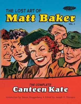 El arte perdido de Matt Baker Vol. 1: La cantina completa de Kate - The Lost Art of Matt Baker Vol. 1: The Complete Canteen Kate