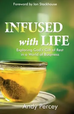 Infundidos de vida: Explorando el don divino del descanso en un mundo ajetreado - Sabiduría espiritual para restablecer el equilibrio entre la vida laboral y personal, mantener el bienestar y la salud. - Infused with Life: Exploring God's Gift of Rest in a World of Busyness - Spiritual Wisdom to Restore Work-Life Balance, Maintain Well Bei