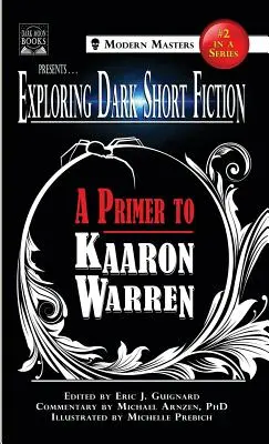 Explorando la ficción corta oscura nº 2: Un manual para Kaaron Warren - Exploring Dark Short Fiction #2: A Primer to Kaaron Warren