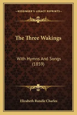 Los Tres Despertares: Con himnos y canciones - The Three Wakings: With Hymns And Songs