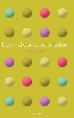 Más allá del consecuencialismo - Beyond Consequentialism