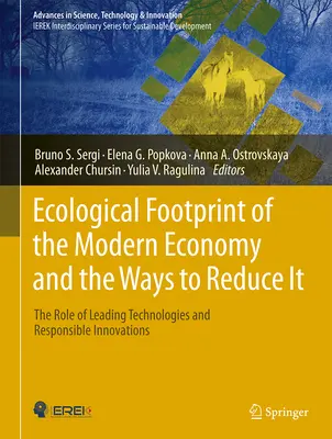 La huella ecológica de la economía moderna y las formas de reducirla: El papel de las tecnologías punteras y las innovaciones responsables - Ecological Footprint of the Modern Economy and the Ways to Reduce It: The Role of Leading Technologies and Responsible Innovations