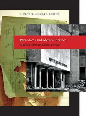 Paraestados y ciencia médica: Making African Global Health - Para-States and Medical Science: Making African Global Health