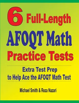 6 exámenes completos de práctica de matemáticas AFOQT: Extra Test Prep to Help Ace the AFOQT Math Test - 6 Full-Length AFOQT Math Practice Tests: Extra Test Prep to Help Ace the AFOQT Math Test