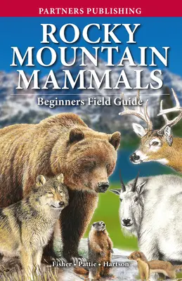 Mamíferos de las Montañas Rocosas: Guía de campo para principiantes - Rocky Mountain Mammals: Beginners Field Guide