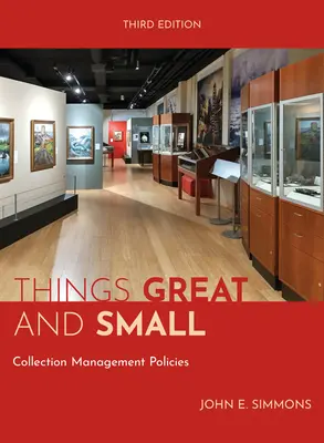 Cosas grandes y pequeñas: políticas de gestión de la recogida - Things Great and Small: Collection Management Policies