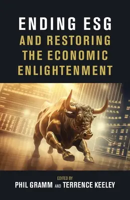 Acabar con la Esg y restaurar la Ilustración económica - Ending Esg and Restoring the Economic Enlightenment