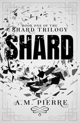 Shard: Primer libro de la trilogía Shard - Shard: Book One of The Shard Trilogy