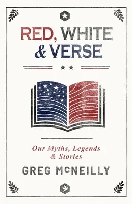 Rojo, blanco y verso: Nuestros mitos, leyendas e historias - Red, White & Verse: Our Myths, Legends & Stories