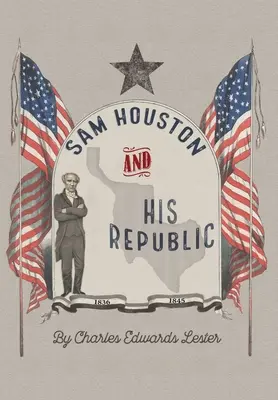 Sam Houston y su República - Sam Houston and His Republic