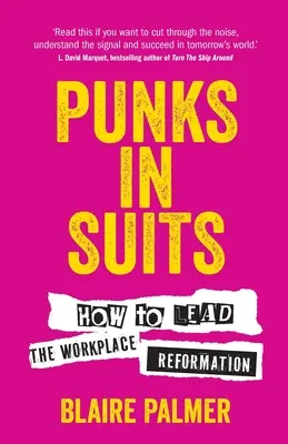 Punks in Suits: Cómo liderar la reforma laboral - Punks in Suits: How to Lead the Workplace Reformation